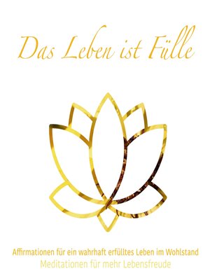 cover image of Das Leben ist Fülle--Meditationen für mehr Lebensfreude, Folge 2 (ungekürzt)